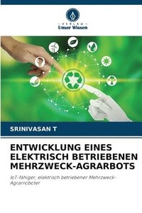 bokomslag ENTWICKLUNG EINES ELEKTRISCH BETRIEBENEN MEHRZWECK-AGRARBOTS