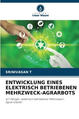 Entwicklung Eines Elektrisch Betriebenen Mehrzweck-Agrarbots