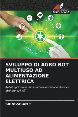 bokomslag SVILUPPO DI AGRO BOT MULTIUSO AD ALIMENTAZIONE ELETTRICA