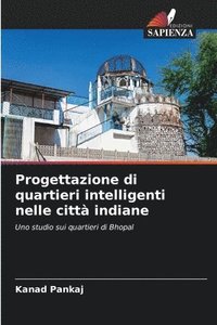 bokomslag Progettazione di quartieri intelligenti nelle città indiane