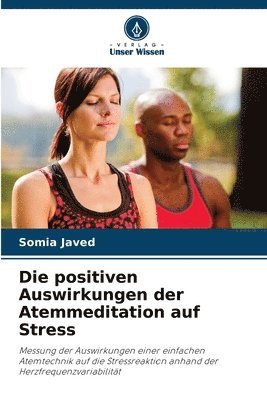positiven Auswirkungen der Atemmeditation auf Stress