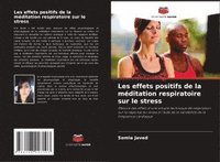 bokomslag Les effets positifs de la méditation respiratoire sur le stress