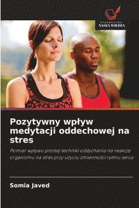 bokomslag Pozytywny wplyw medytacji oddechowej na stres