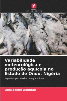 bokomslag Variabilidade meteorológica e produção aquícola no Estado de Ondo, Nigéria