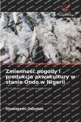 bokomslag Zmienno?c pogody i produkcja akwakultury w stanie Ondo w Nigerii