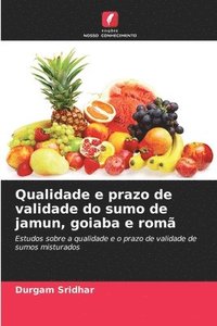 bokomslag Qualidade e prazo de validade do sumo de jamun, goiaba e romã