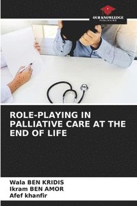 bokomslag Role-Playing in Palliative Care at the End of Life