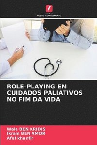 bokomslag Role-Playing Em Cuidados Paliativos No Fim Da Vida