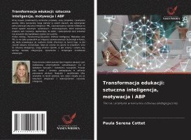 bokomslag Transformacja edukacji: sztuczna inteligencja, motywacja i ABP