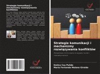 bokomslag Strategie komunikacji i mechanizmy rozwi¿zywania konfliktów