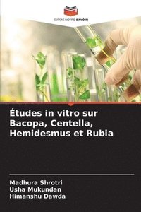 bokomslag Études in vitro sur Bacopa, Centella, Hemidesmus et Rubia
