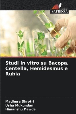 Studi in vitro su Bacopa, Centella, Hemidesmus e Rubia