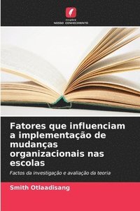 bokomslag Fatores que influenciam a implementação de mudanças organizacionais nas escolas