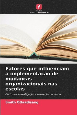 bokomslag Fatores que influenciam a implementação de mudanças organizacionais nas escolas