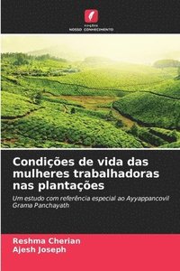 bokomslag Condições de vida das mulheres trabalhadoras nas plantações