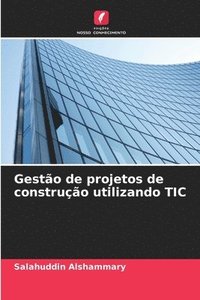bokomslag Gestão de projetos de construção utilizando TIC