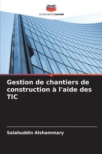 bokomslag Gestion de chantiers de construction à l'aide des TIC