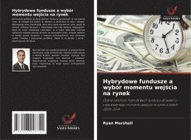 bokomslag Hybrydowe fundusze a wybór momentu wej¿cia na rynek
