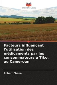 bokomslag Facteurs influençant l'utilisation des médicaments par les consommateurs à Tiko, au Cameroun