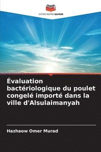 bokomslag Évaluation bactériologique du poulet congelé importé dans la ville d'Alsulaimanyah