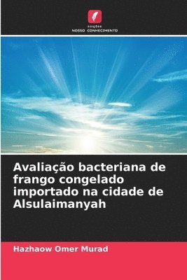bokomslag Avaliação bacteriana de frango congelado importado na cidade de Alsulaimanyah
