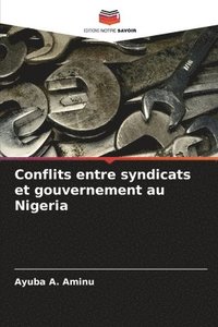 bokomslag Conflits entre syndicats et gouvernement au Nigeria