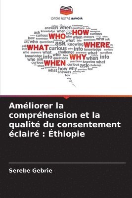 Serebe Gebrie - Améliorer la compréhension et la qualité du consentement éclairé, Häftad