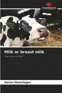 bokomslag Milk or breast milk