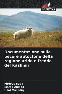 Firdous Baba, Ishfaq Ahmad, Hilal Musadiq - Documentazione sulle pecore autoctone della regione arida e fredda del Kashmir, Häftad