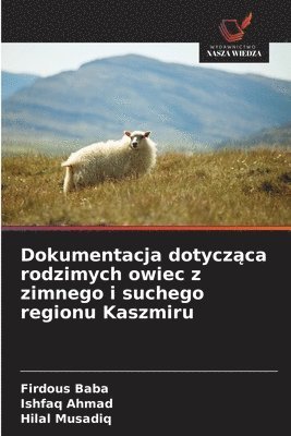 bokomslag Dokumentacja dotycz?ca rodzimych owiec z zimnego i suchego regionu Kaszmiru