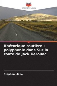 bokomslag Rhétorique routière: polyphonie dans Sur la route de Jack Kerouac