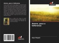 bokomslag Amore, pace e tolleranza