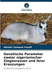 bokomslag Genetische Parameter zweier nigerianischer Ziegenrassen und ihrer Kreuzungen