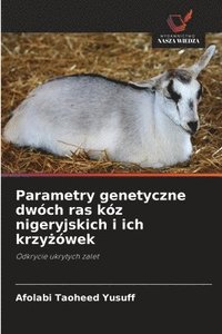 bokomslag Parametry genetyczne dwóch ras kóz nigeryjskich i ich krzy?ówek