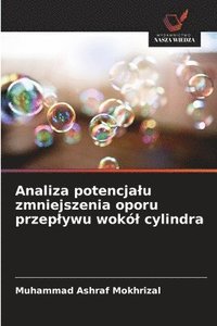 bokomslag Analiza potencja¿u zmniejszenia oporu przep¿ywu wokó¿ cylindra