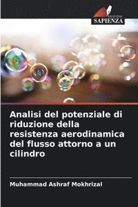 bokomslag Analisi del potenziale di riduzione della resistenza aerodinamica del flusso attorno a un cilindro