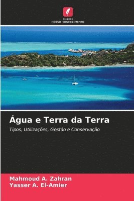 Mahmoud A. Zahran, Yasser A. El-Amier - Água e Terra da Terra, Häftad