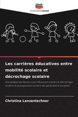 bokomslag Les carrières éducatives entre mobilité scolaire et décrochage scolaire