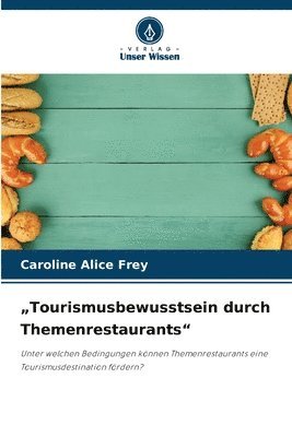 "Tourismusbewusstsein durch Themenrestaurants"