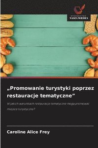 bokomslag "Promowanie turystyki poprzez restauracje tematyczne"