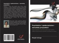 bokomslag Psychiatria i spo¿ecze¿stwo - warsztaty przysz¿o¿ci