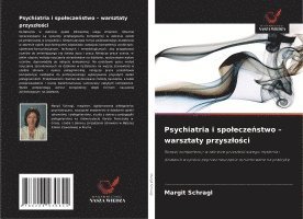 bokomslag Psychiatria i spo¿ecze¿stwo - warsztaty przysz¿o¿ci