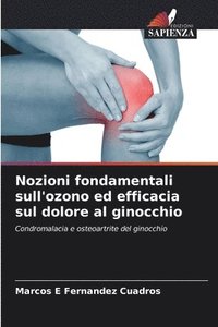 bokomslag Nozioni fondamentali sull'ozono ed efficacia sul dolore al ginocchio