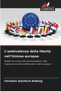 bokomslag L'ambivalenza della libertà nell'Unione europea