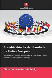 bokomslag A ambivalência da liberdade na União Europeia