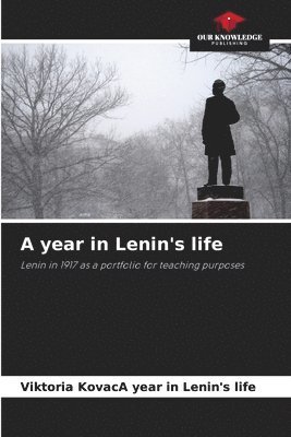 bokomslag A year in Lenin's life