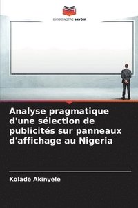 bokomslag Analyse pragmatique d'une sélection de publicités sur panneaux d'affichage au Nigeria