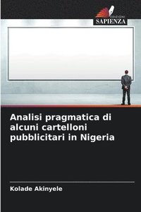 bokomslag Analisi pragmatica di alcuni cartelloni pubblicitari in Nigeria