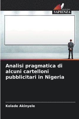 bokomslag Analisi pragmatica di alcuni cartelloni pubblicitari in Nigeria