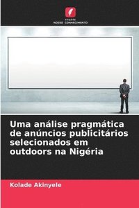 bokomslag Uma análise pragmática de anúncios publicitários selecionados em outdoors na Nigéria